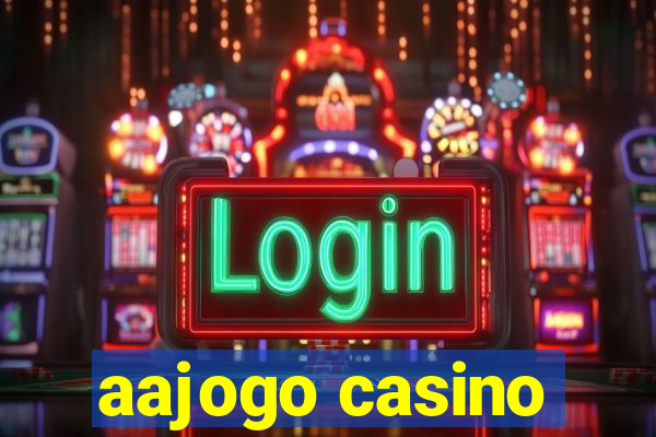 aajogo casino