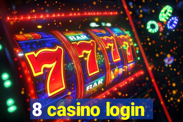 8 casino login