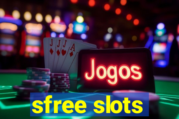 sfree slots