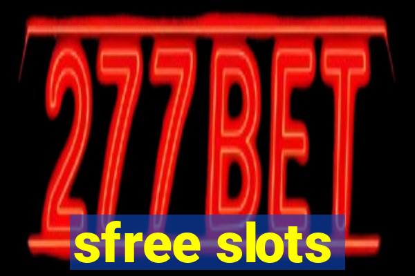 sfree slots