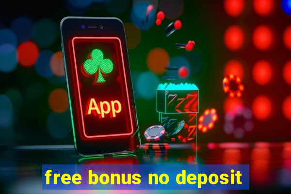 free bonus no deposit