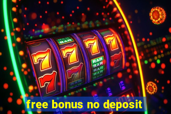 free bonus no deposit