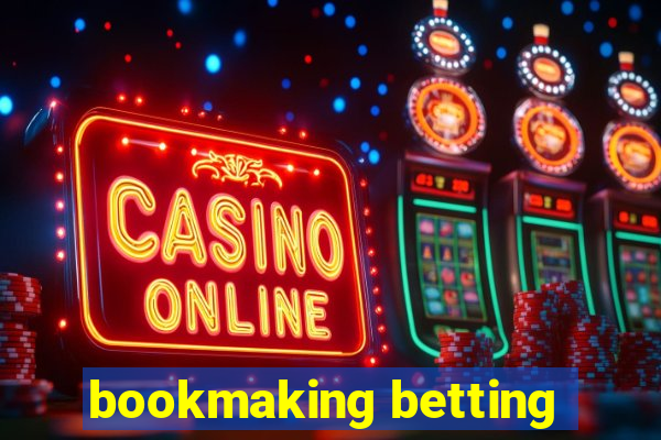 bookmaking betting