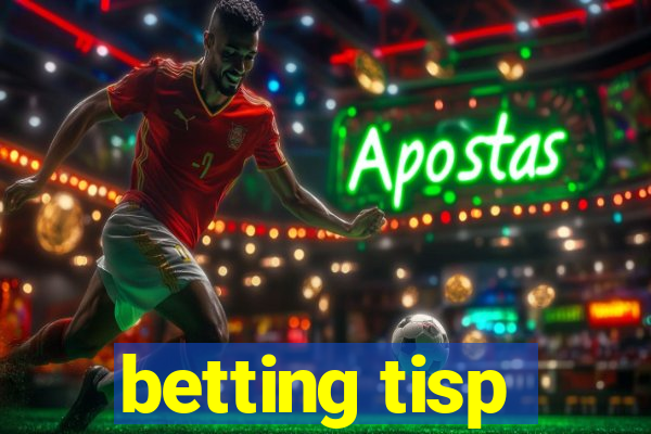 betting tisp