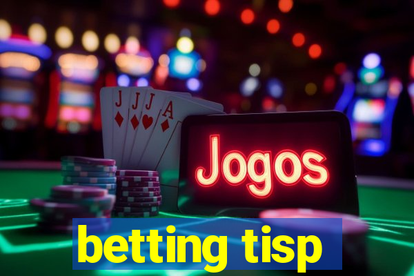 betting tisp