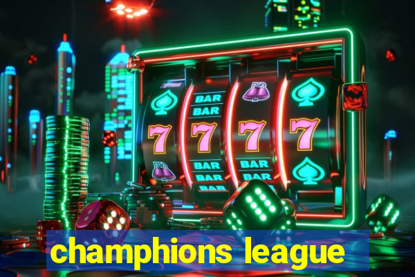 champhions league