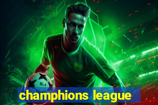 champhions league