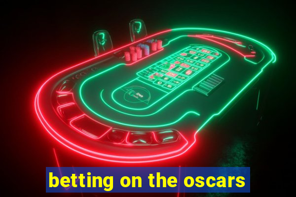 betting on the oscars