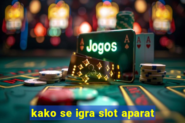 kako se igra slot aparat