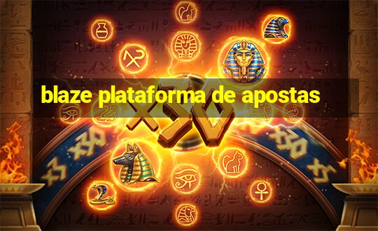 blaze plataforma de apostas