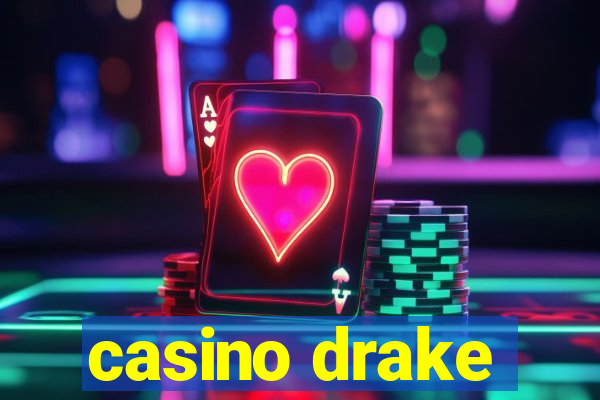 casino drake