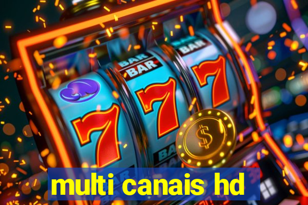 multi canais hd