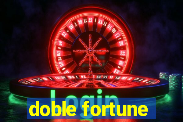 doble fortune