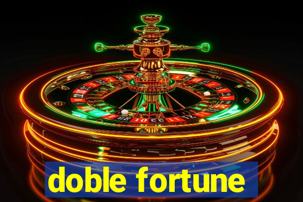 doble fortune