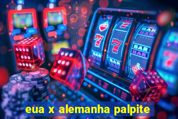 eua x alemanha palpite