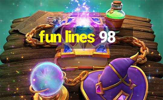 fun lines 98