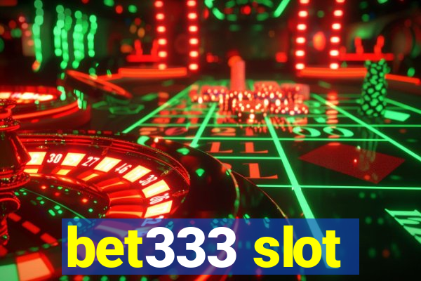 bet333 slot