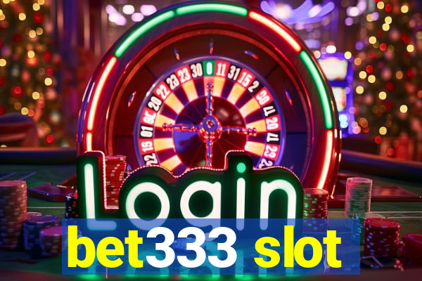 bet333 slot