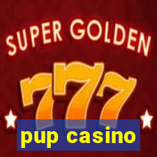 pup casino