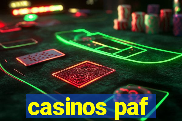 casinos paf