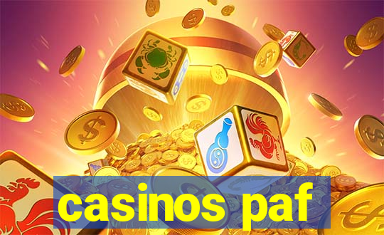 casinos paf