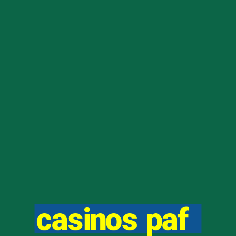 casinos paf