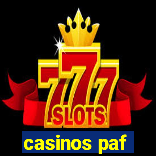 casinos paf