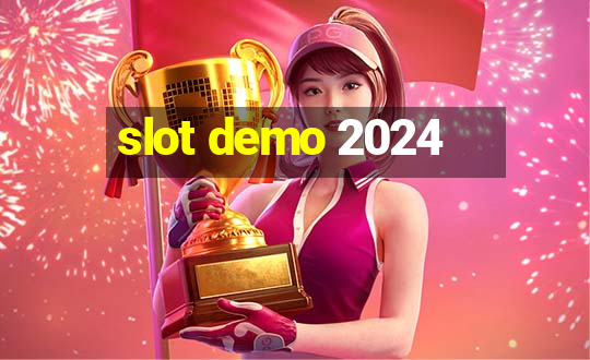 slot demo 2024