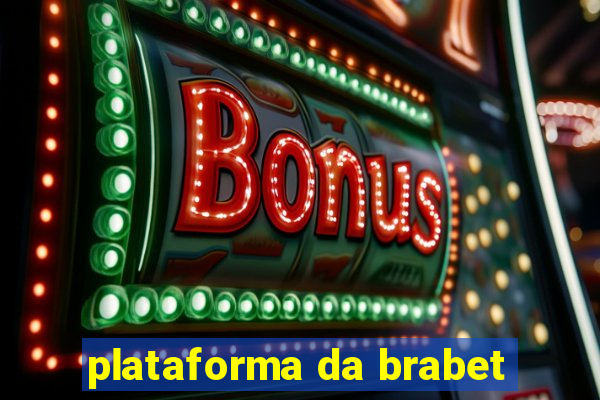 plataforma da brabet