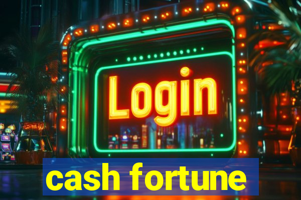 cash fortune