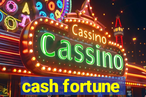 cash fortune