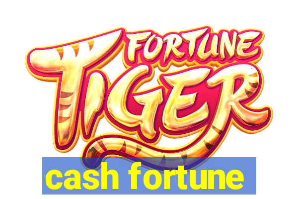 cash fortune