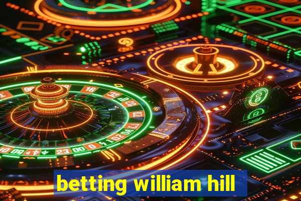 betting william hill