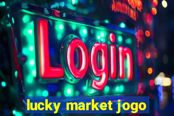 lucky market jogo