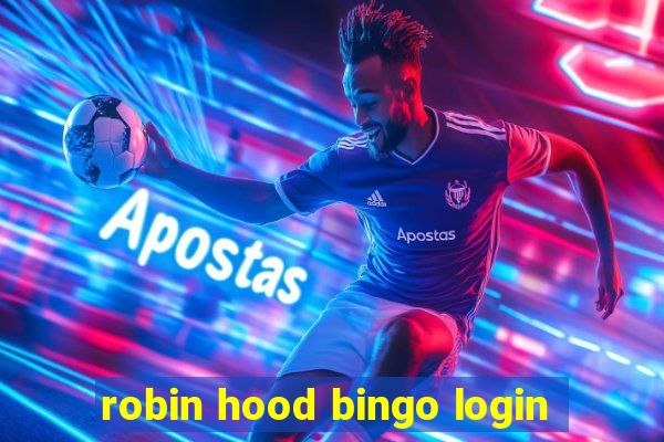 robin hood bingo login