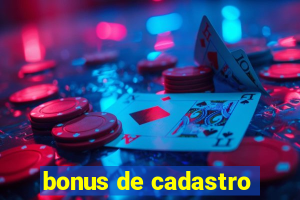 bonus de cadastro