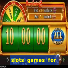 slots games for free fun