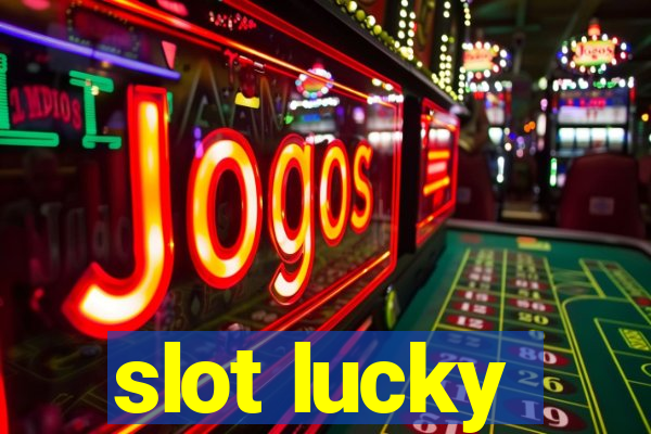 slot lucky