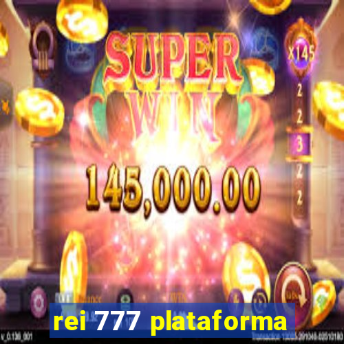 rei 777 plataforma