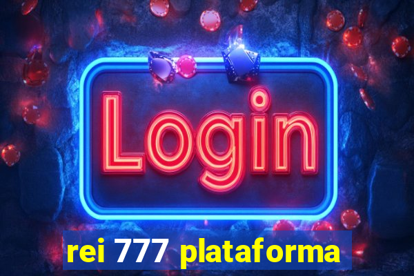 rei 777 plataforma