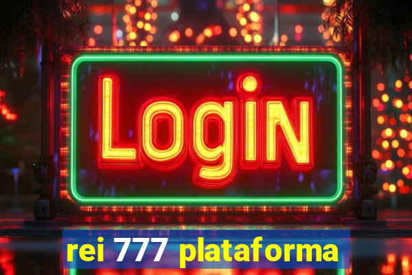 rei 777 plataforma