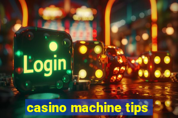 casino machine tips