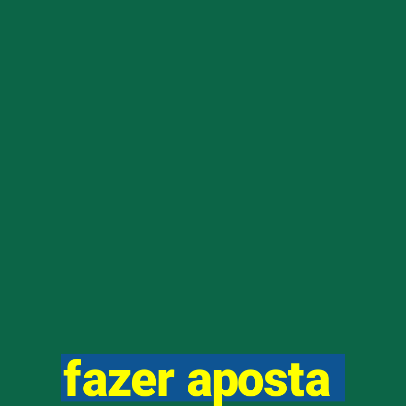 fazer aposta