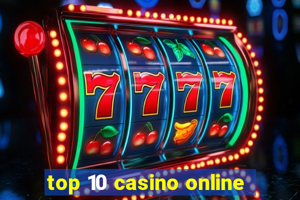 top 10 casino online