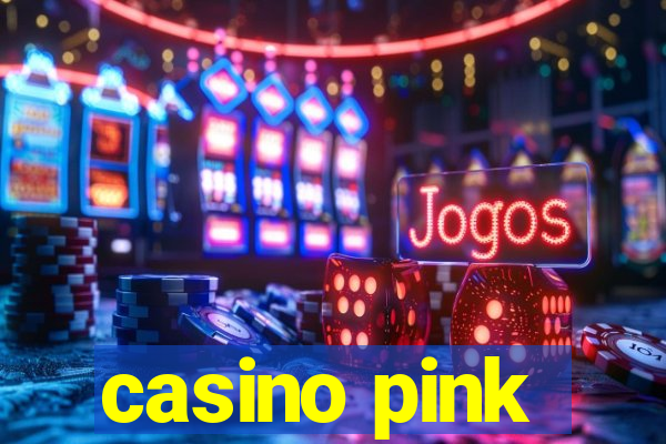 casino pink