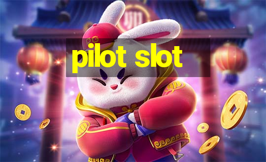 pilot slot