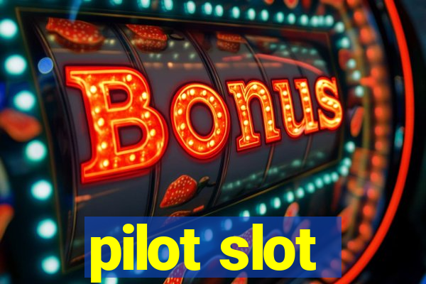 pilot slot