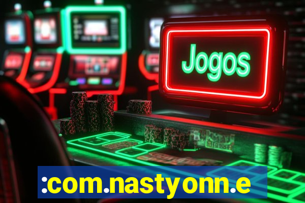 :com.nastyonn.esportes.apostas.online.casino.jogos