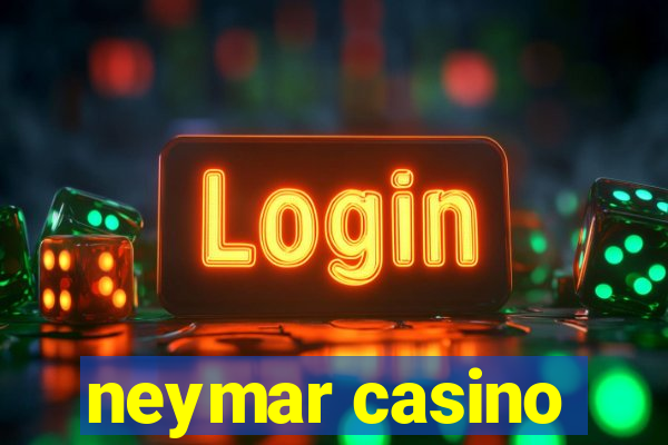 neymar casino