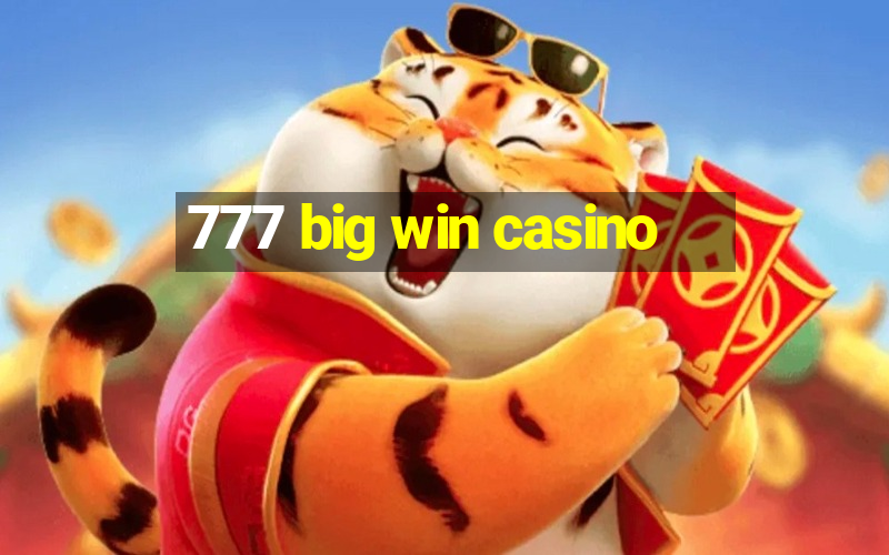 777 big win casino